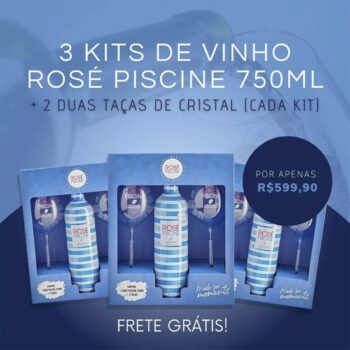 Kit 3 Vinho Rosé Piscine + 6 Taças de cristal
